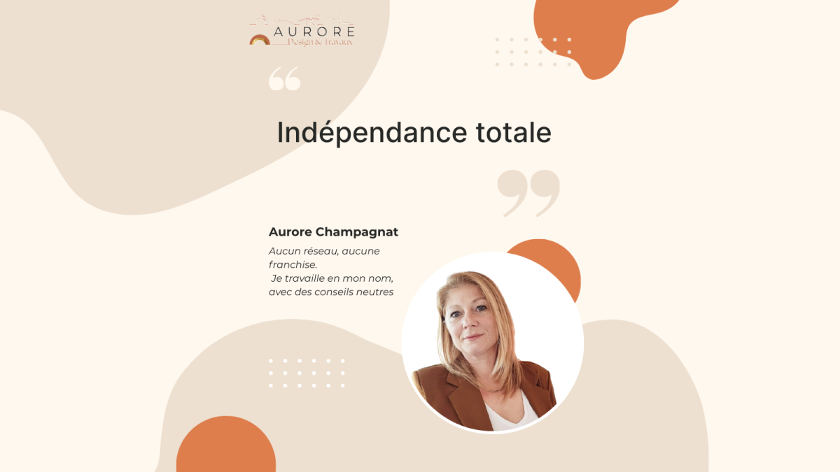 independance d’Aurore Design & Travaux garantissant un accompagnement impartial pour estimation travaux, valorisation immobiliere et courtage en travaux dans le 66